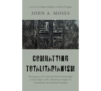 Combatting Totalitarianism: The Legacies of St. Paul and Dietrich Bonhoeffer in the Collapse of the "Murderous Utopias" of Communism and National Socialism