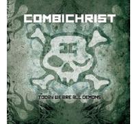 COMBICHRIST "TODAY WE ARE ALL DEMONS" CD NEW
