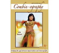 Combin-ography - Bridging the gap between choreography and improvisation - belly dance Starring Bahaia (2009)