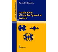 Combinations of Complex Dynamical Systems: 1827 (Lecture Notes in Mathematics, 1827)