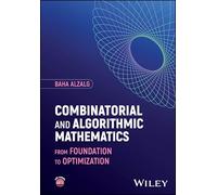 Combinatorial and Algorithmic Mathematics: From Foundation to Optimization