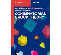 Combinatorial Group Theory: Open Problems on Infinite Groups (De Gruyter Textbook)
