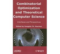 Combinatorial Optimization and Theoretical Computer Science: Interfaces and Perspectives