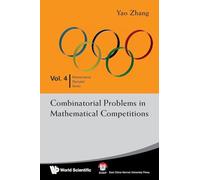 Combinatorial problems in mathematical competitions: 4 (Mathematical Olympiad Series)