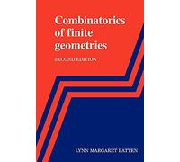 Combinatorics: Finite Geometries – 2nd edition – Cambridge University Press