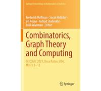 Combinatorics, Graph Theory and Computing: SEICCGTC 2021, Boca Raton, USA, March 8-12 (Springer Proceedings in Mathematics & Statistics, 448)