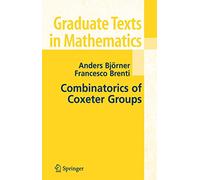 Combinatorics of Coxeter Groups: 231 (Graduate Texts in Mathematics, 231)