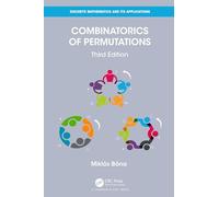 Combinatorics of Permutations – Discrete Mathematics and Its Applications