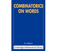 Combinatorics on Words – 2nd ed. (Cambridge Mathematical Library)