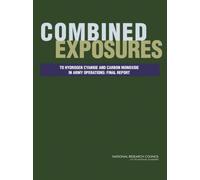 Combined Exposures to Hydrogen Cyanide and Carbon Monoxide in Army Operations : Final Report