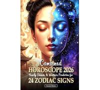 Combined Horoscope 2026 for 24 Zodiac Signs: Yearly Chinese & Western Horoscopes