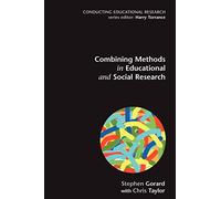Combining Methods in Educational and Social Research (Conducting Educational Research)