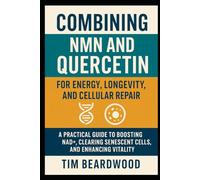 Combining NMN and Quercetin for Energy, Longevity, and Cellular Repair: A Practical Guide to Boosting NAD+, Clearing Senescent Cells, and Enhancing Vitality