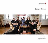 Combo Cam - Lorem Ipsum: Early music and songs from Europe and South America