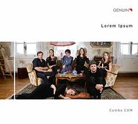 Combo Cam - Lorem Ipsum: Early music and songs from Europe and South America
