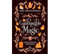 Combustible Magic: Myrtlewood Mysteries Book 3