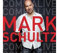 Come Alive by Mark Schultz (2009) Audio CD
