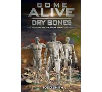 Come Alive, Dry Bones