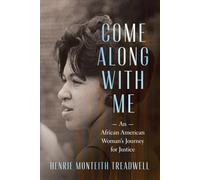 Come Along with Me : An African American Woman's Journey for Justice