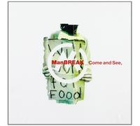 Manbreak - Come & See