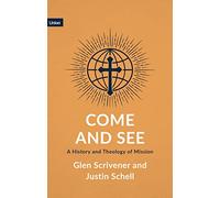 Come and See: A History and Theology of Mission
