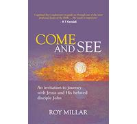 Come and See: An invitation to journey with Jesus and his beloved disciple John