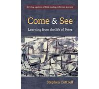 Come and See: Learning from the life of Peter