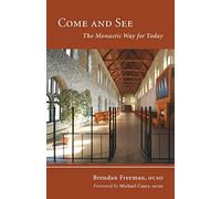 Come and See: The Monastic Way for Today: 22 (Monastic Wisdom)