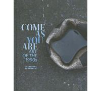 Come as You are: Art of the 1990s