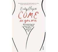 Come as You Are: bestselling guide to the new science that will transform your