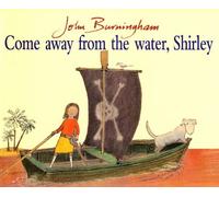 Come Away From the Water, Shirley (Red Fox Picture Book) by Burningham, John (1992) Paperback