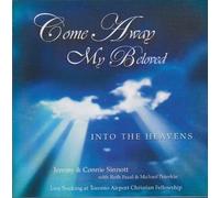 Come Away My Beloved ... Into the Heavens by Jeremy Sinnott, Connie Sinnott (2006-01-01)