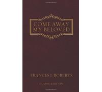 Come Away My Beloved - original Edition by Frances J. Roberts (2008-07-01)
