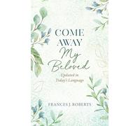 Come Away My Beloved Updated: Updated in Today's Language