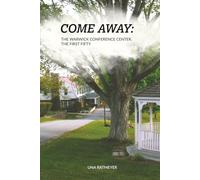 Come Away: Warwick Conference Center, the First Fifty