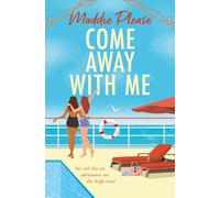 COME AWAY WITH ME: A feel good hilarious romantic comedy perfect for 2025!