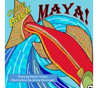 Come Back Maya!