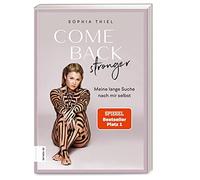 Come back stronger: Meine lange Suche nach mir selbst, Thiel 9783965840898.