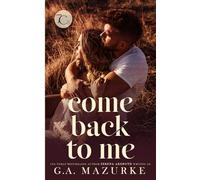Come Back To Me: A Small-Town, Pen-Pal, Second Chance, Romantic Suspense (7C’s: A Pigeon Creek Series)