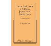 Come Back to the 5 and Dime, Jimmy Dean: A Comedy Drama