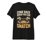 Come Back When You Can Snatch Barbell Lifting Premium T-Shirt