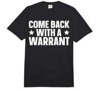 Come Back with A Warrant Comfort Colors Adult Heavyweight T-Shirt