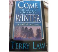 Come Before Winter: a call to missions