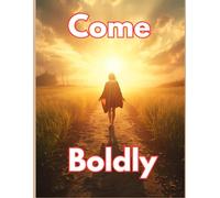 Come Boldly: Color with Courage: Bible verse coloring book