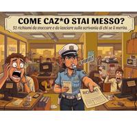 COME CAZ*O STAI MESSO?: 51 richiami da staccare e da lasciare sulla scrivania di chi se li merita. Idea regalo divertente per collega, Secret Santa, Natale. (Do you speak AZIENDALESE?)