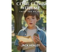 COME CLIMB WITH ME: TREES ARE MY BUDS