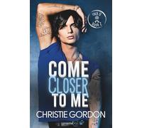 Come Closer to Me: A Brother's Best Friend MM Romance: 2 (Rock U)