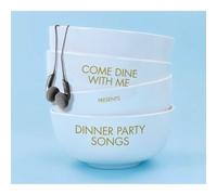 Come Dine With Me Presents - Come Dine With Me Presents: Dinner Party Songs