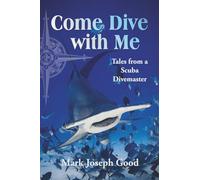 Come Dive with Me: Tales from a Scuba Divemaster