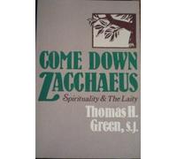 Come Down Zacchaeus: Spirituality and the Laity